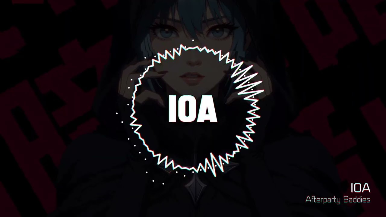 IOA - Afterparty Baddies [Kurai Records]