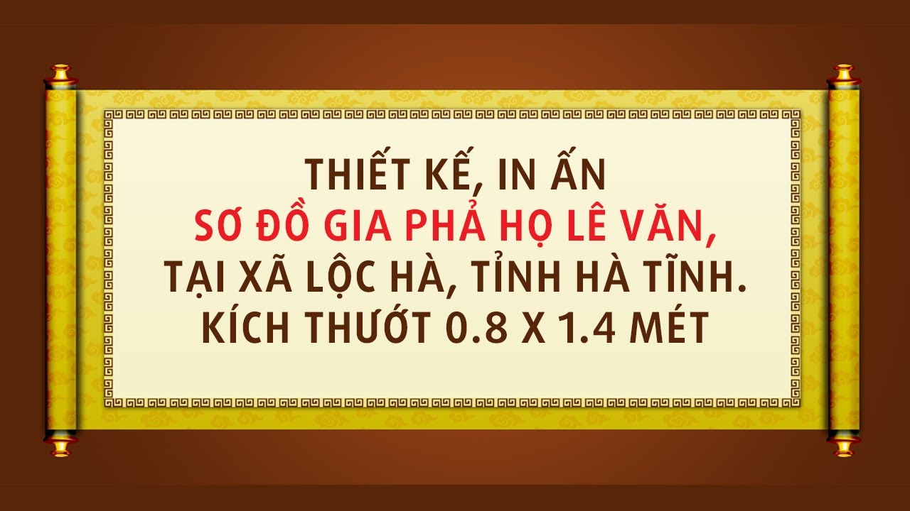 Thực hiện thiết kế, in ấn sơ đồ gia phả dòng họ Lê Văn ở Hà Tĩnh