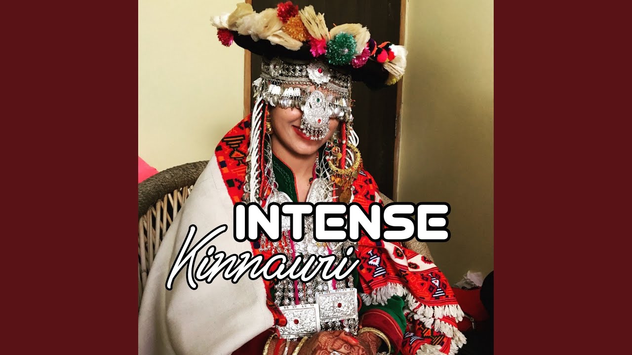 Intense Kinnauri