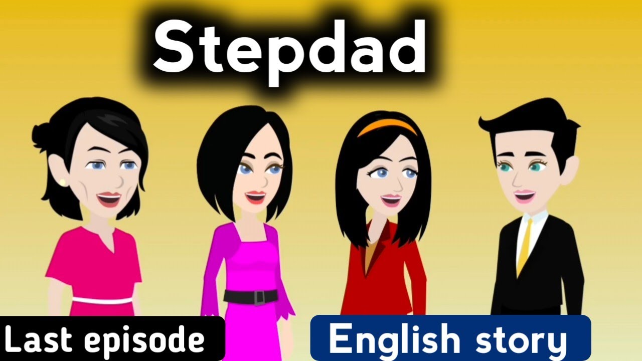 Stepdad part 15 | English story | Animated stories | Learn English | English life stories