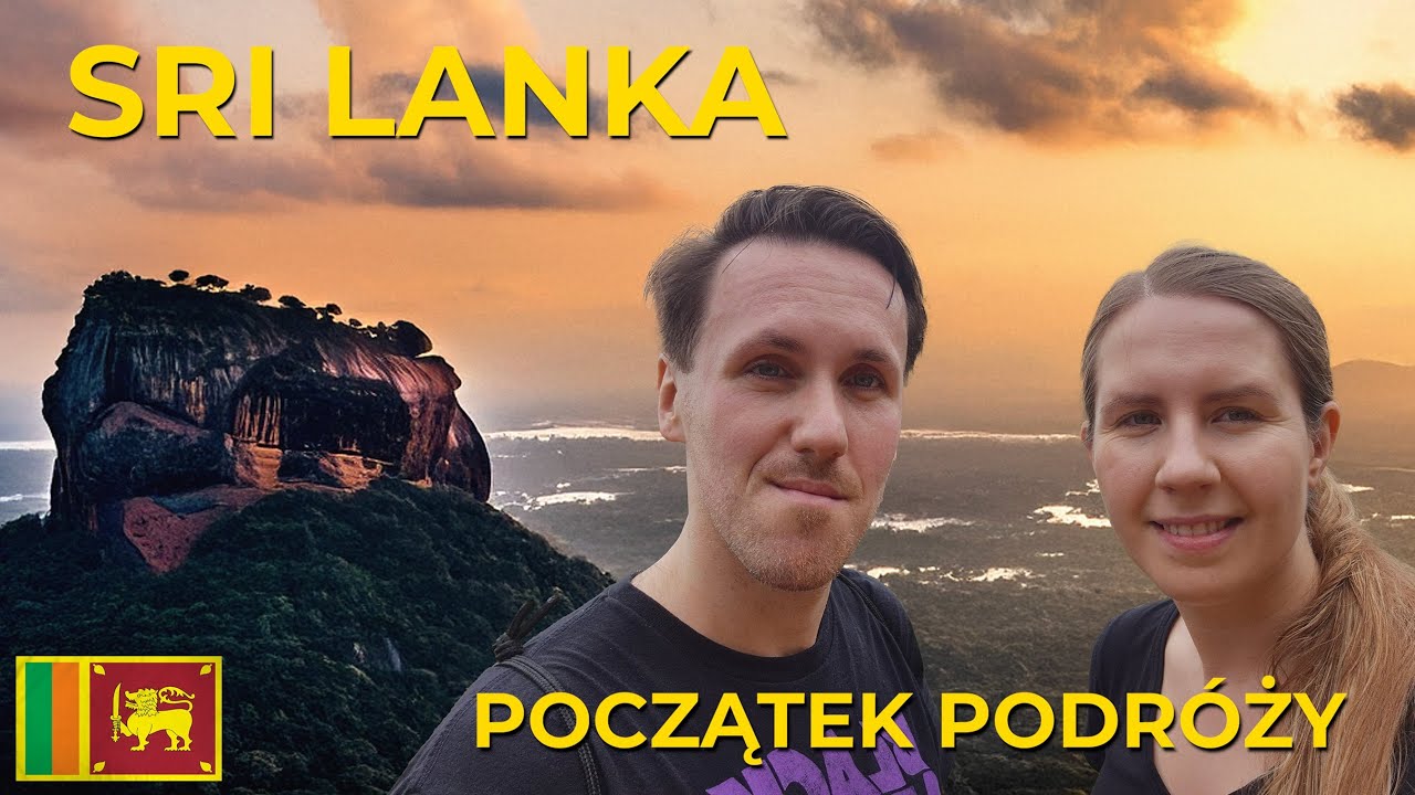 Lwia Skała w Sigiriya czy Pidurangala? Pierwsze wrażenia ze Sri Lanki