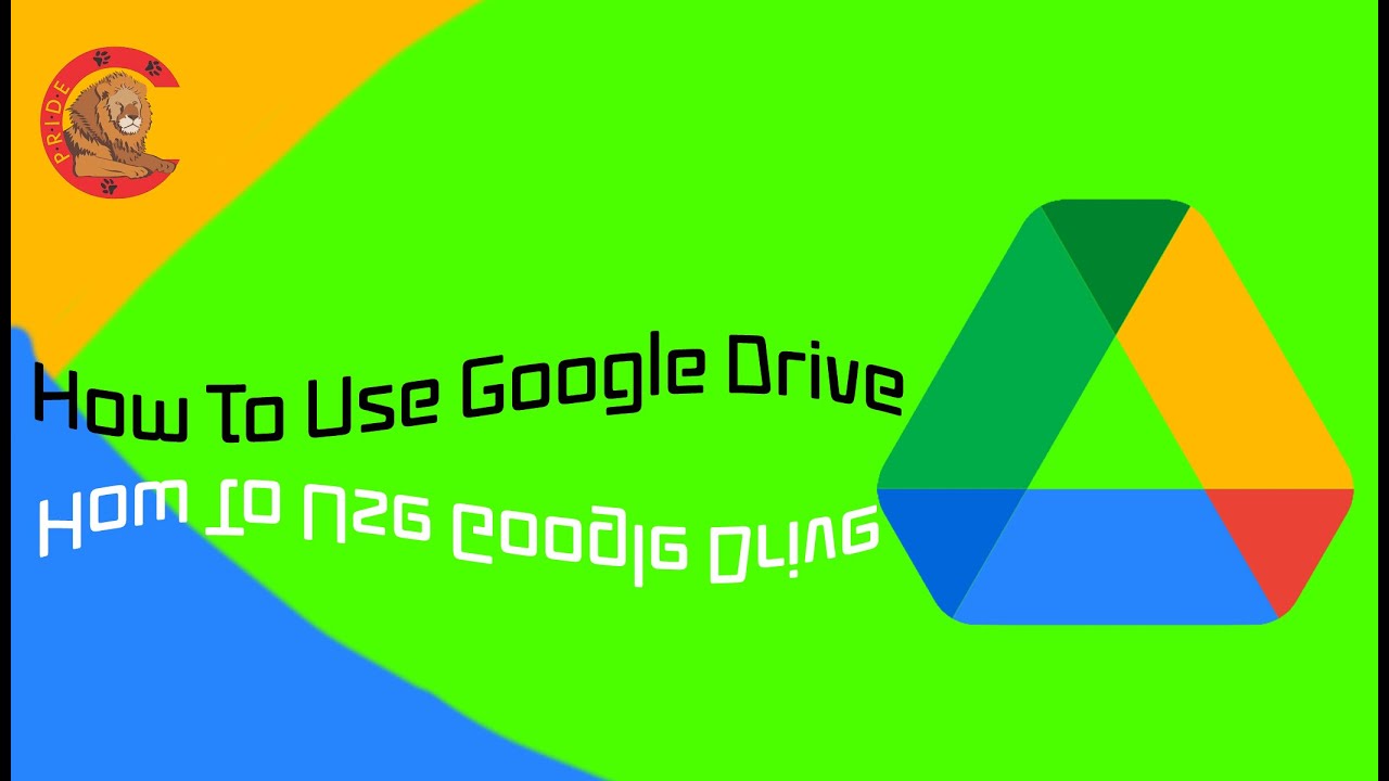 How  To Use Google Drive