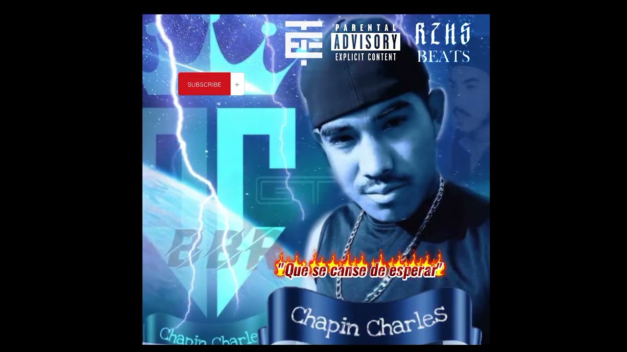 QUE SE CANSE DE ESPERAR  ✖️ Chapin Charles GT