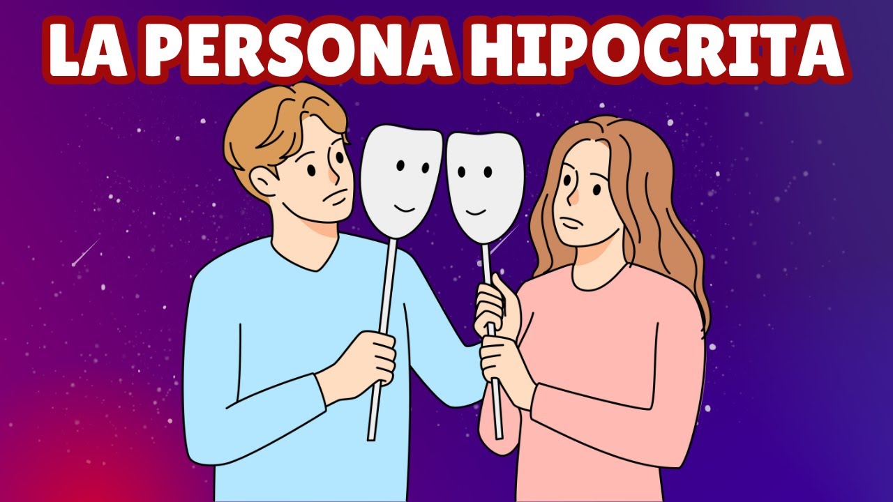 ¿Qué es la Hipocresía y cómo se comporta una Persona Hipócrita?
