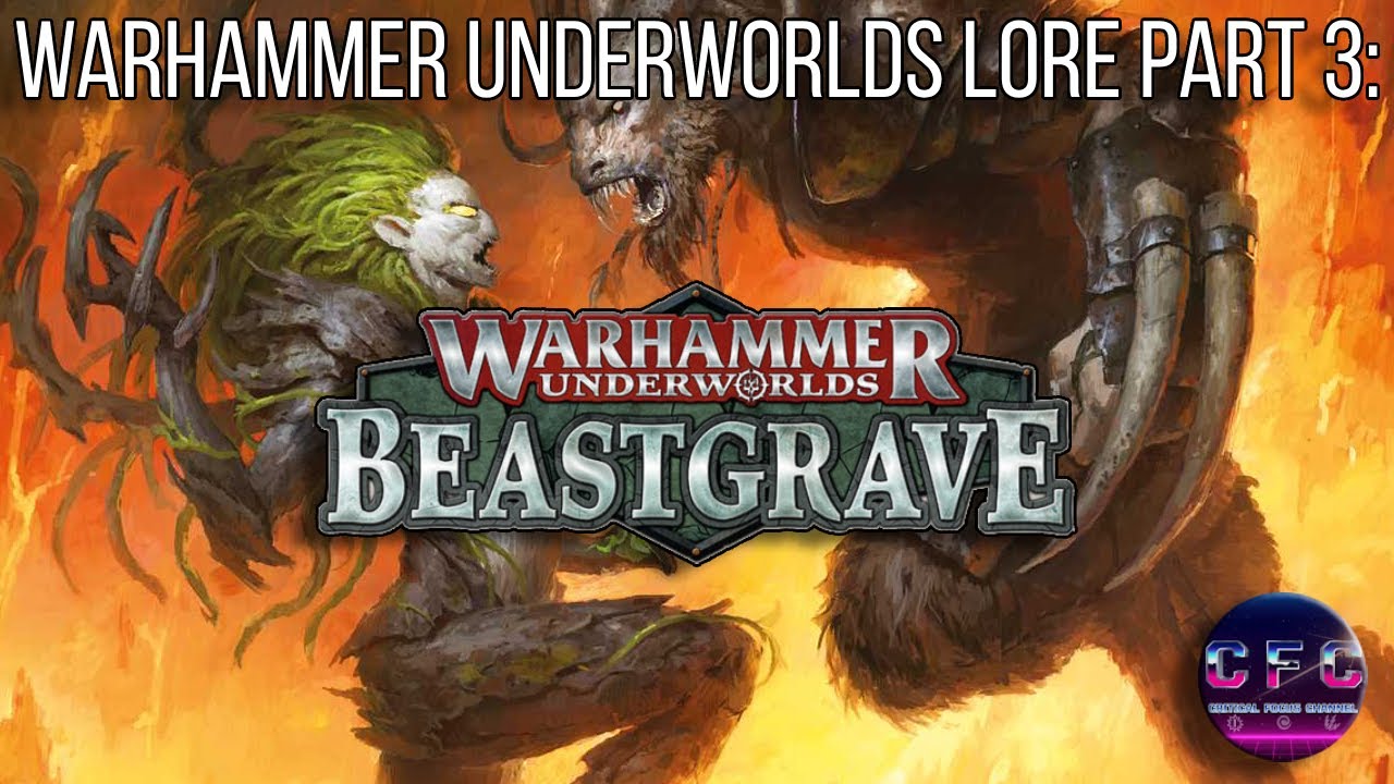 Warhammer Underworlds / Age of Sigmar Lore Part 3: BEASTGRAVE