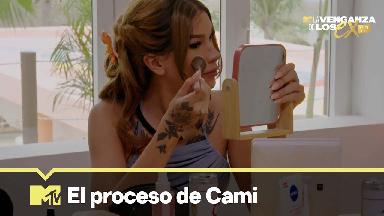 El proceso de Cami | La Venganza de los Ex VIP 5 | MTVLA