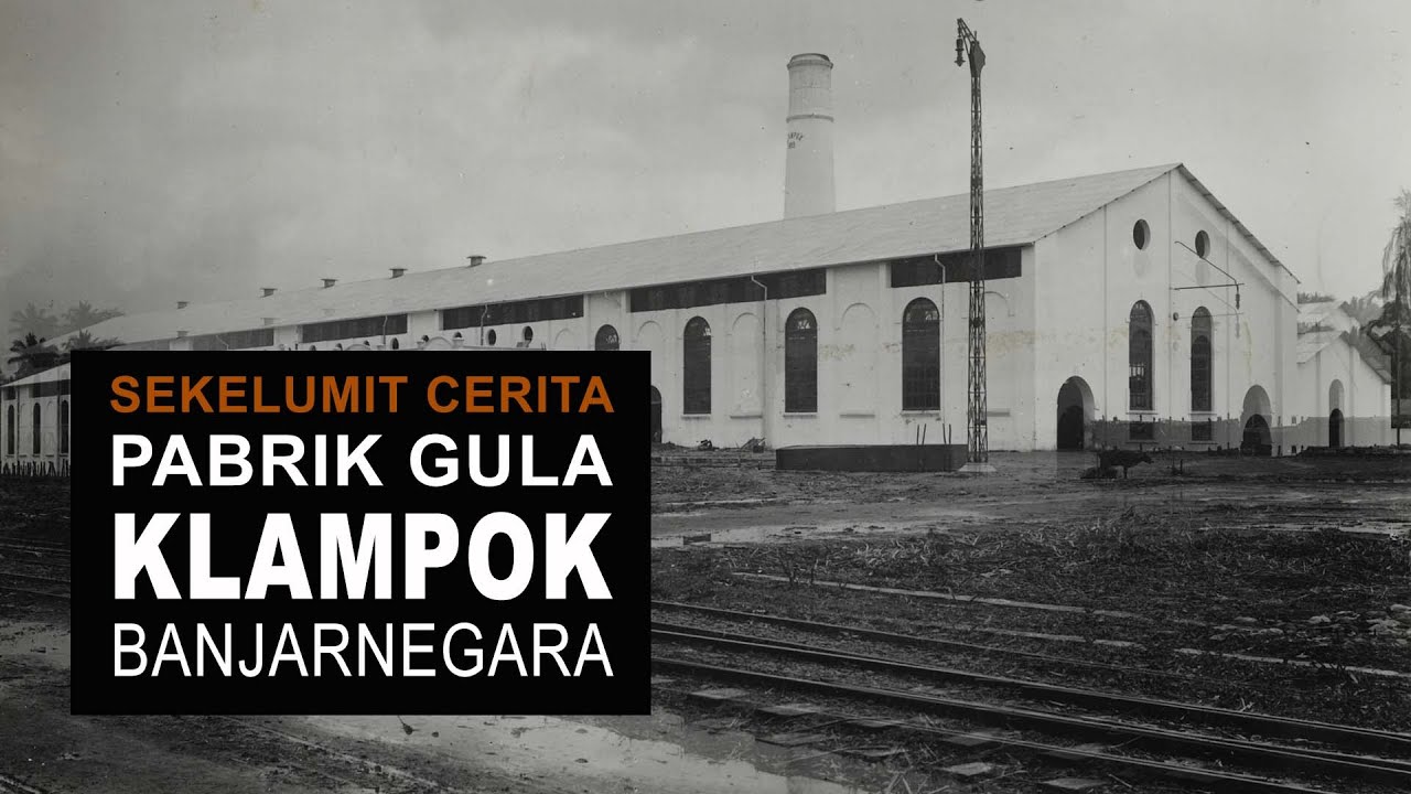 PABRIK GULA KLAMPOK Banjarnegara | Suikerfabriek Klampok