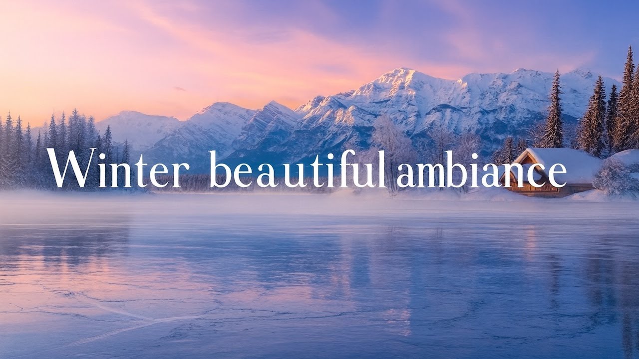 Winter beautiful Ambiance - Relaxing Video