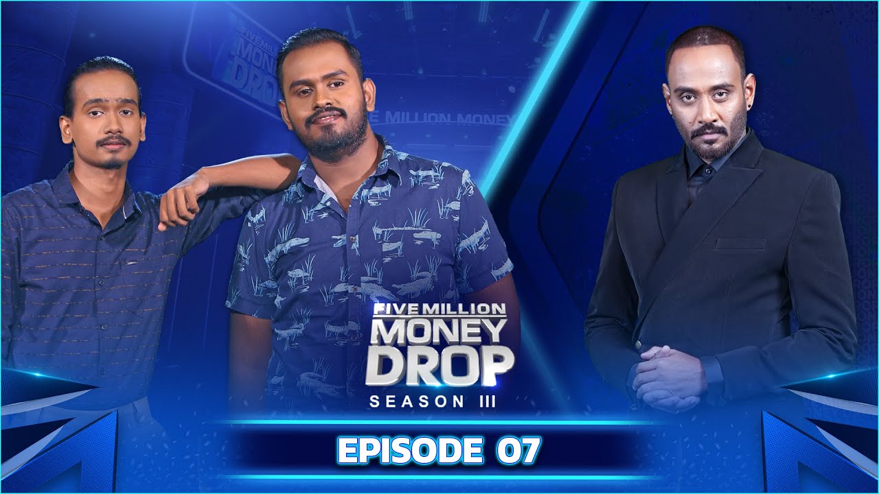 Five Million Money Drop S3 | Episode 07 | Sirasa TV
