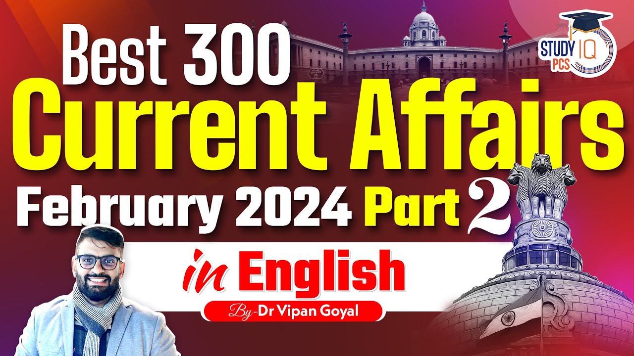 Best 300 Current Affairs 2024 In English by Dr Vipan Goyal lFebruary 2024 Current Affairs in English