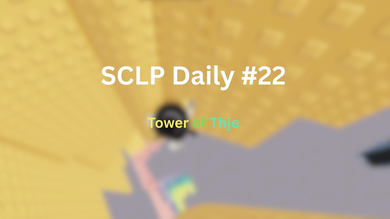 SCLP Daily #22| Tower of Thje