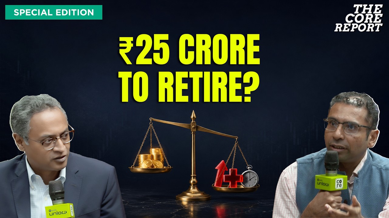 The ₹25 Crore Retirement Reality Every Indian Must Know | Saurabh Mukherjea | The Core Report