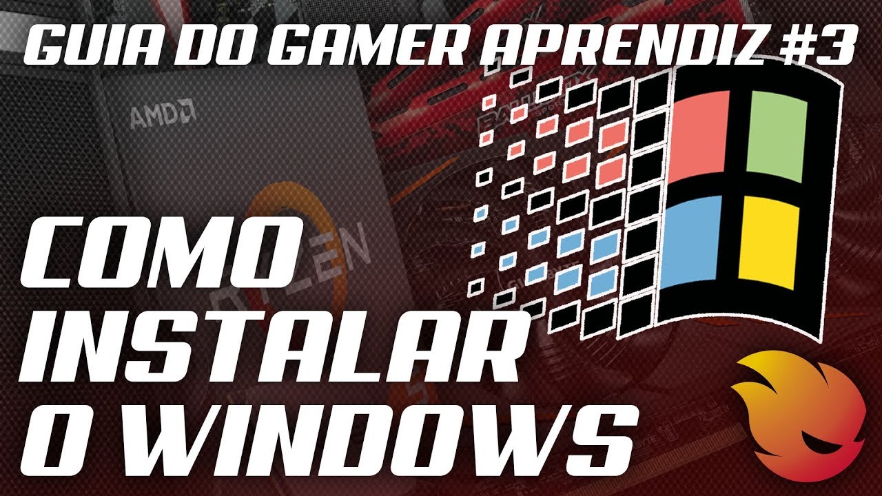 COMO INSTALAR O WINDOWS E SEUS GAMES | GUIA DO GAMER APRENDIZ #3