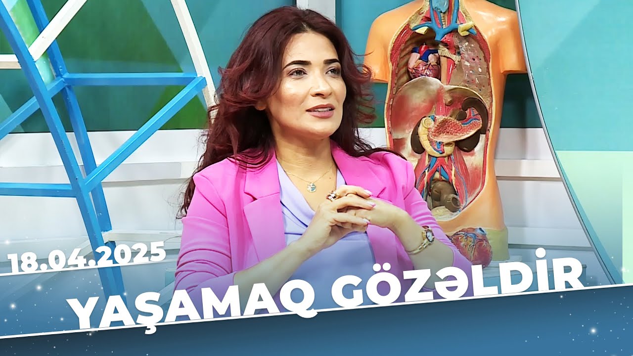 Yaşamaq gözəldir | Mədə xəstəliklərinin səbəbi nədir? | Könül Mahmudova | 18.04.25