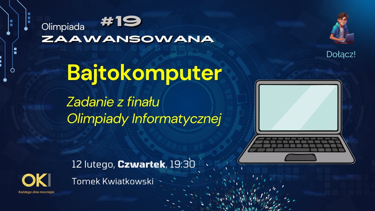 🔥 Krok w stronę Olimpiady Informatycznej #19 Olimpiada Zaawansowana 2025/26