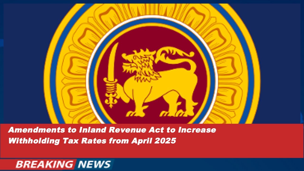 Sri Lanka Doubles Withholding Tax Rate: Key Tax Act Amendments 2025 #shortsfeed