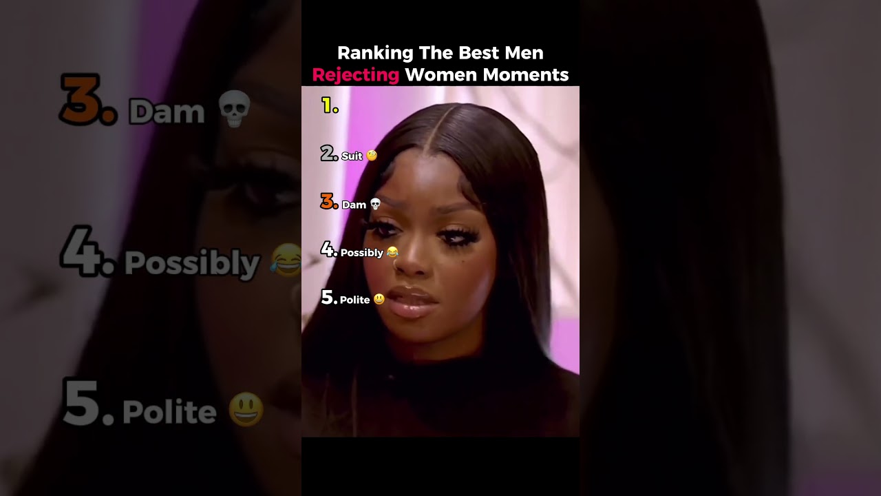Ranking The Best Men Rejecting Women Moments #ranking #funny #best #shorts