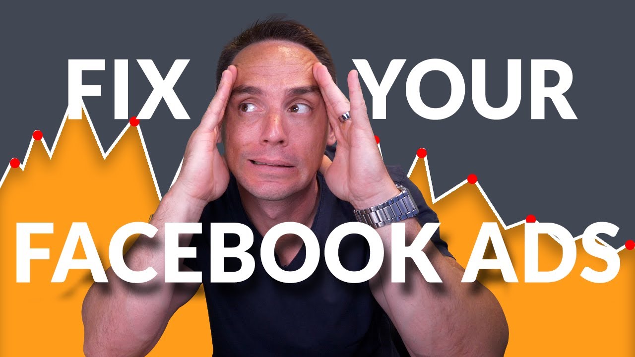 How to Fix Facebook Ads - Process to Troubleshoot Facebook Ads That Aren't Performing