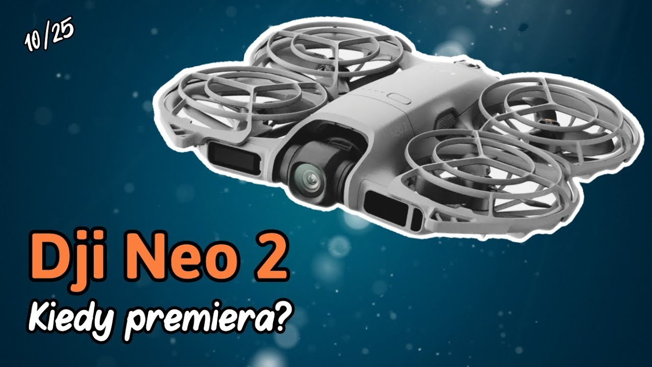 Problemy DJI oraz kiedy premiera DJI Neo 2? Podsumowanie miesiąca. 