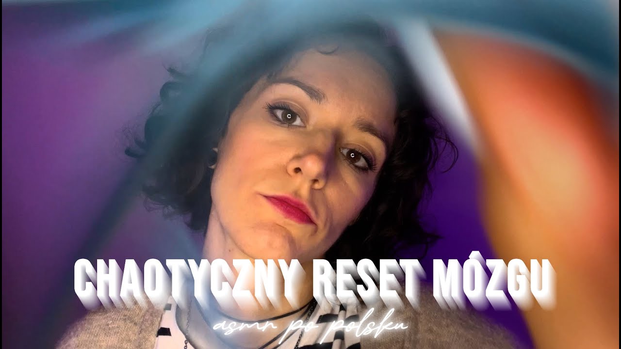 Chaotyczne ASMR, Które Zresetuje Twój Mózg 🌀 ASMR PO POLSKU