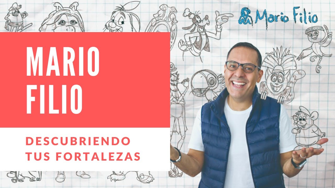 Conferencia: Descubriendo tus fortalezas - Mario Filio