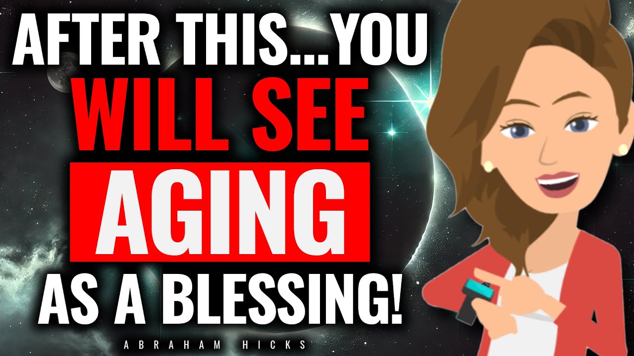 After This, You’ll See Aging as BIGGEST Blessing! 🌱 Abraham Hicks 2025