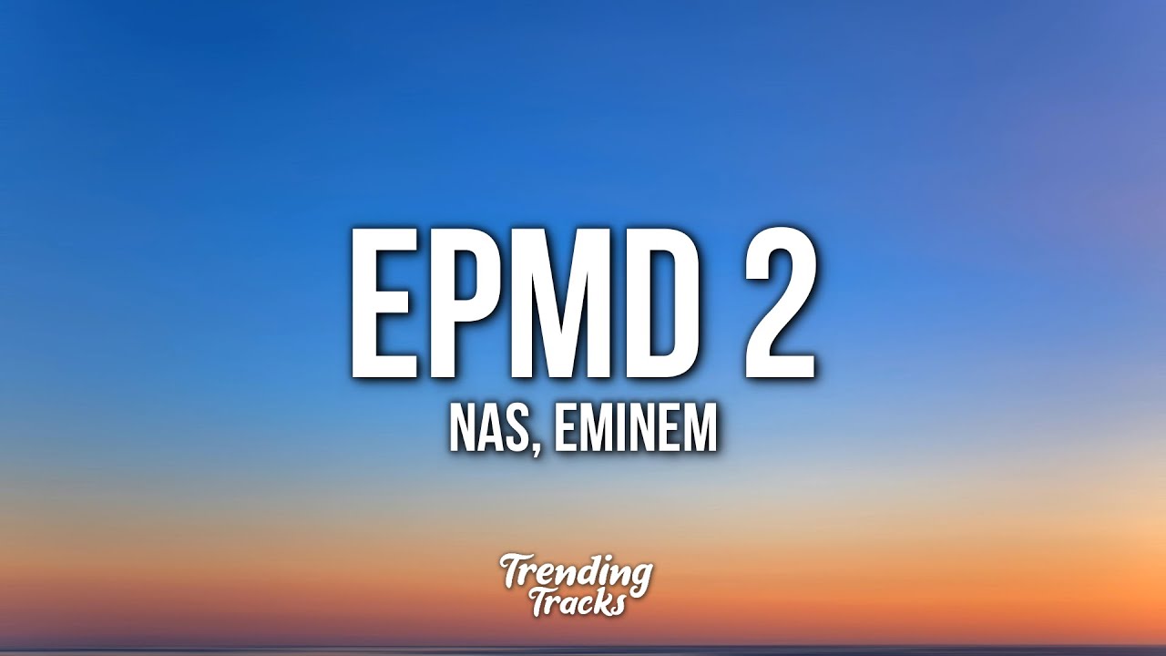 Nas - EPMD 2 (Clean - Lyrics) feat. Eminem & EPMD