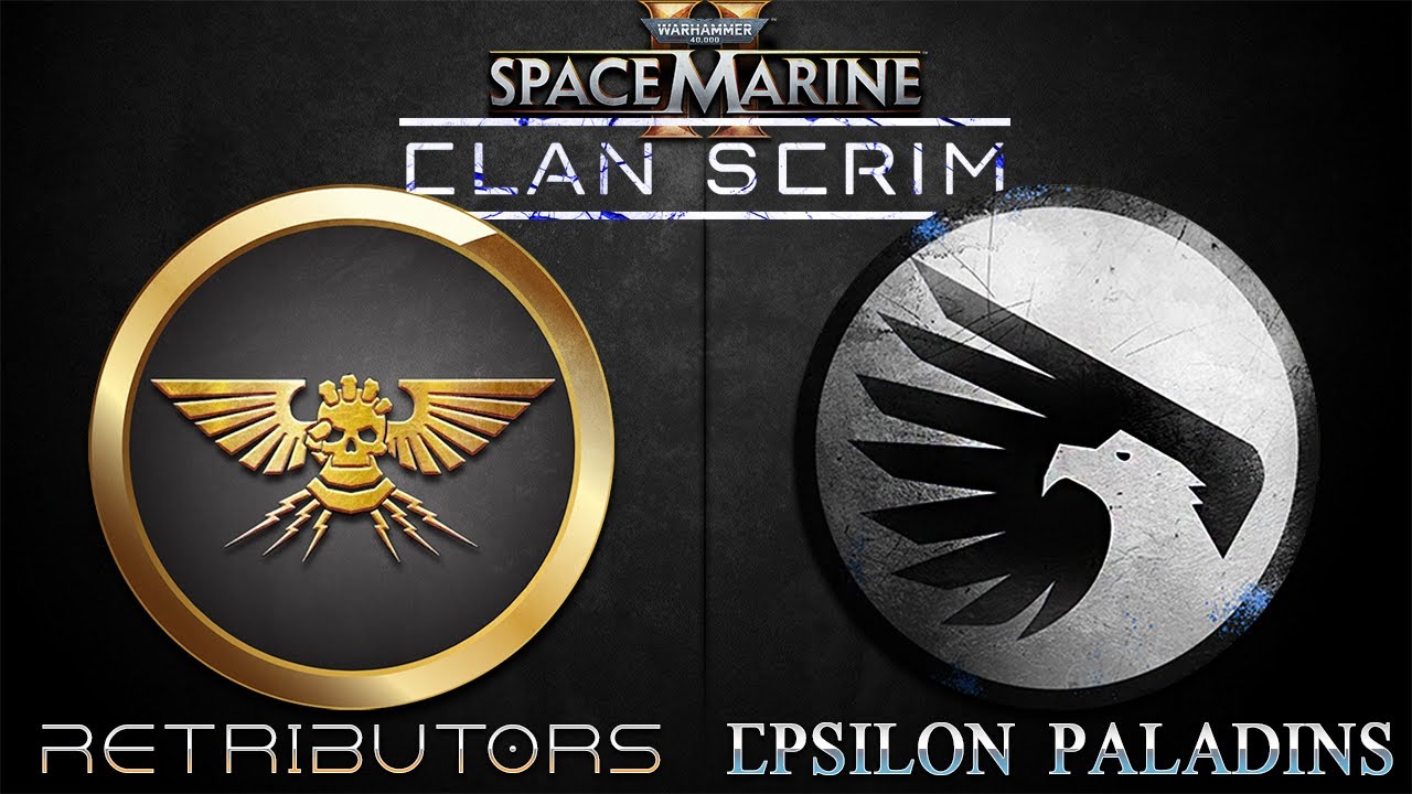 W40K Space Marine 2 CLAN SCRIM: Retributors vs the Epsilon Paladins