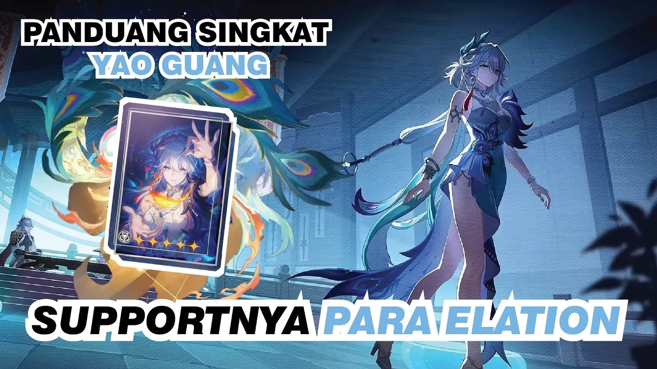 Panduan Singkat Elation & Build Yao Guang - Honkai Star Rail 4.0