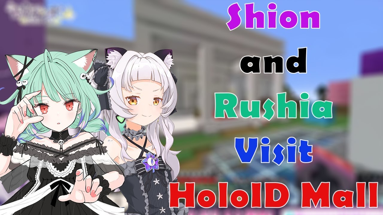 Shion and Rushia visiting HoloID mall and Moona's New House!!