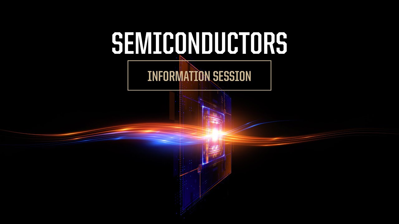 Semiconductors Information Session 2022
