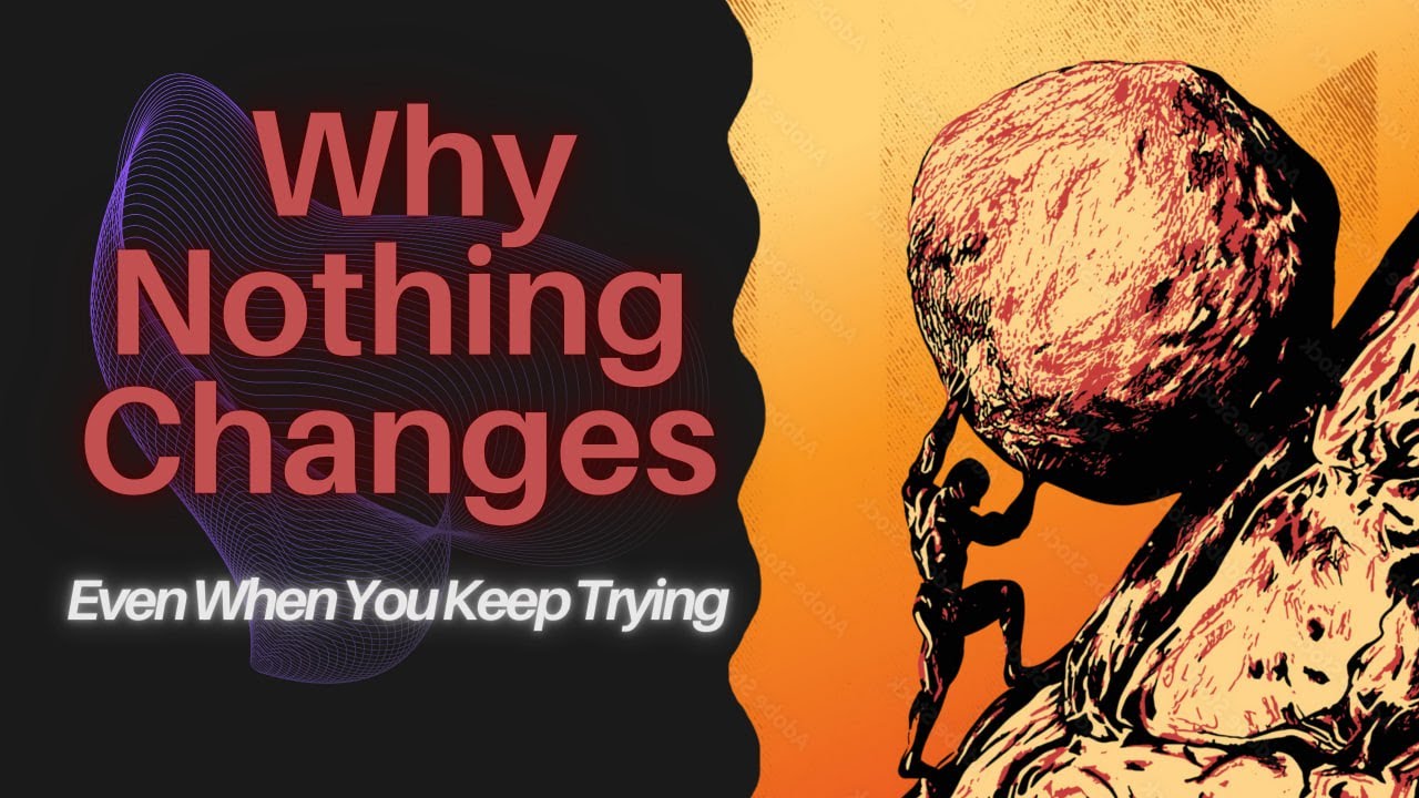 Why You Keep Failing Even When You Try