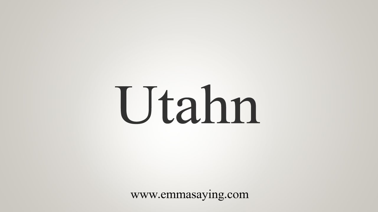 How To Say Utahn