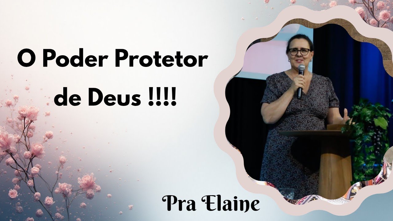 Deus está te protegendo!! Pra Elaine 
