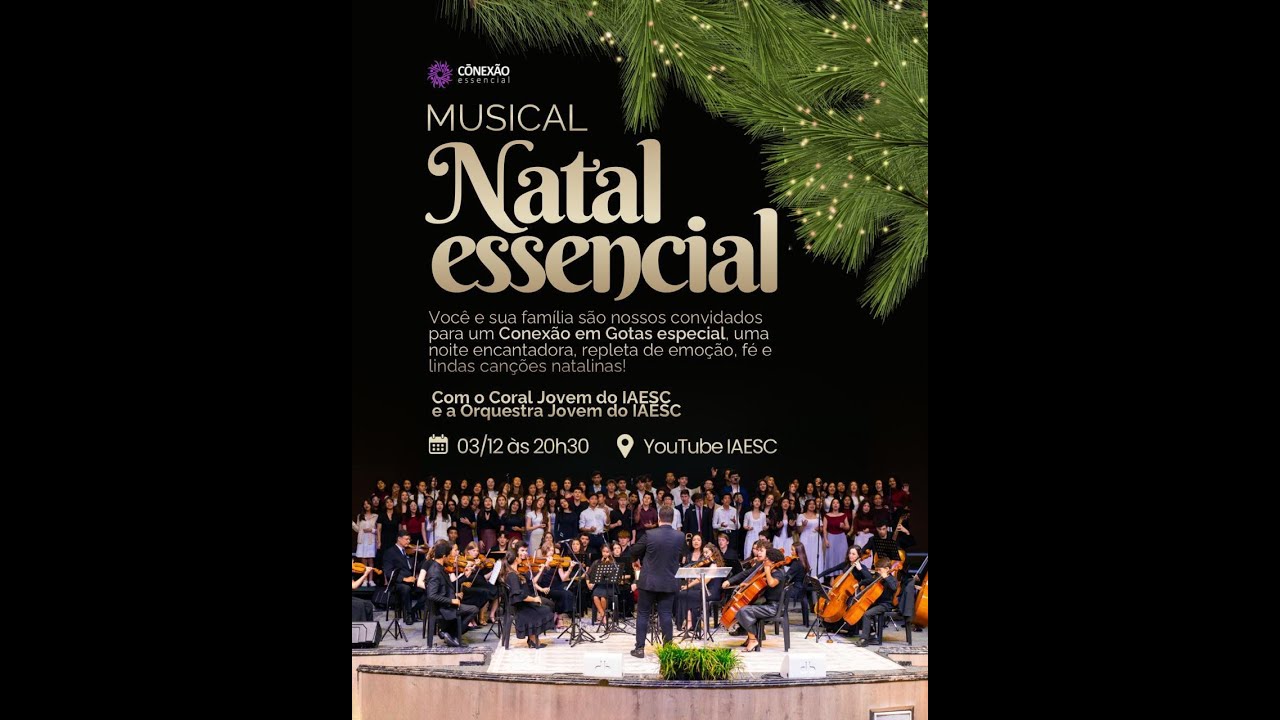 Coral Jovem do IAESC e Orquestra Jovem do IAESC | Musical Natal Essencial