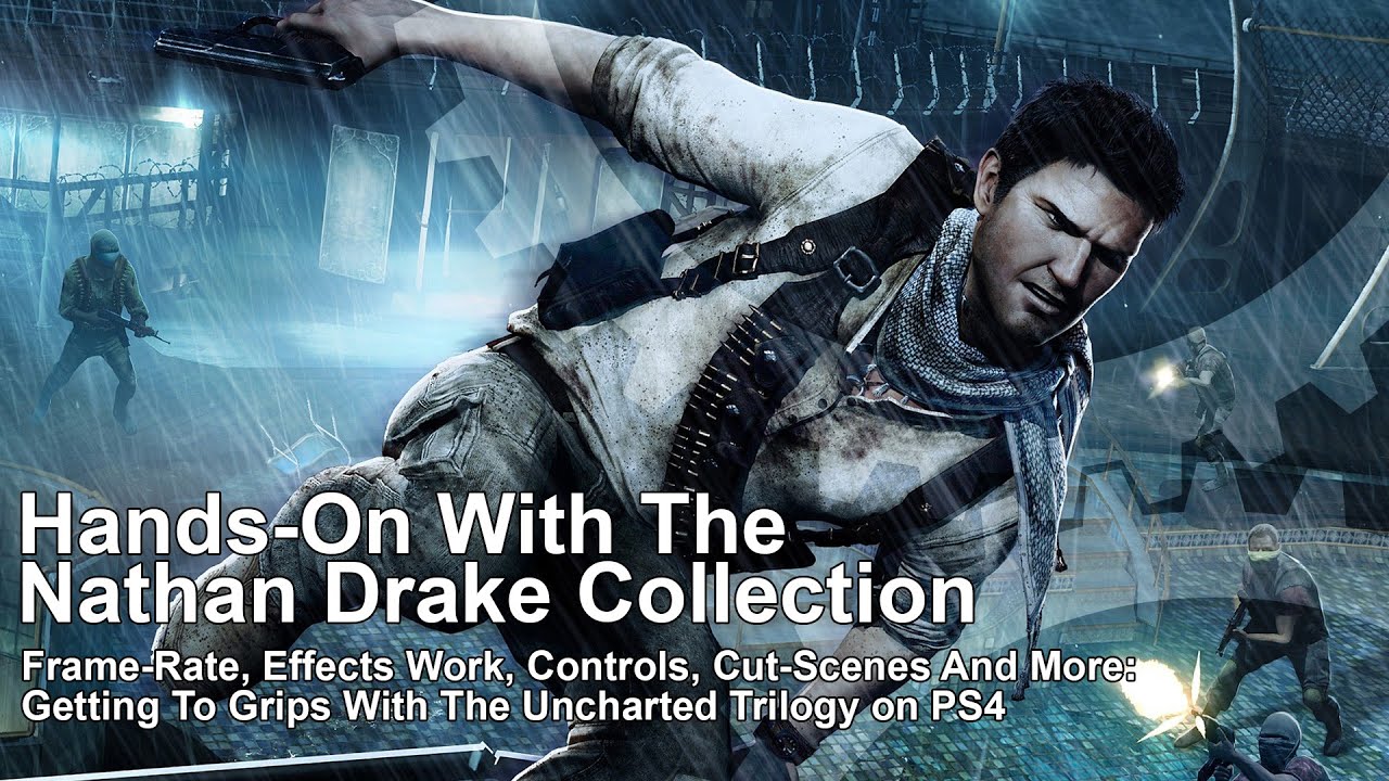 Hands-On With Uncharted: The Nathan Drake Collection - Not Just A Remaster