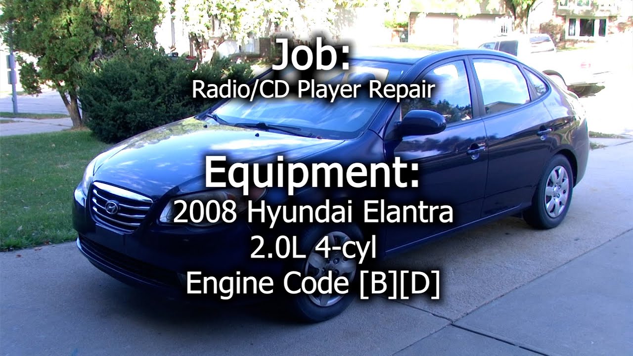 2008 Hyundai Elantra - Factory Radio / CD Player Repair