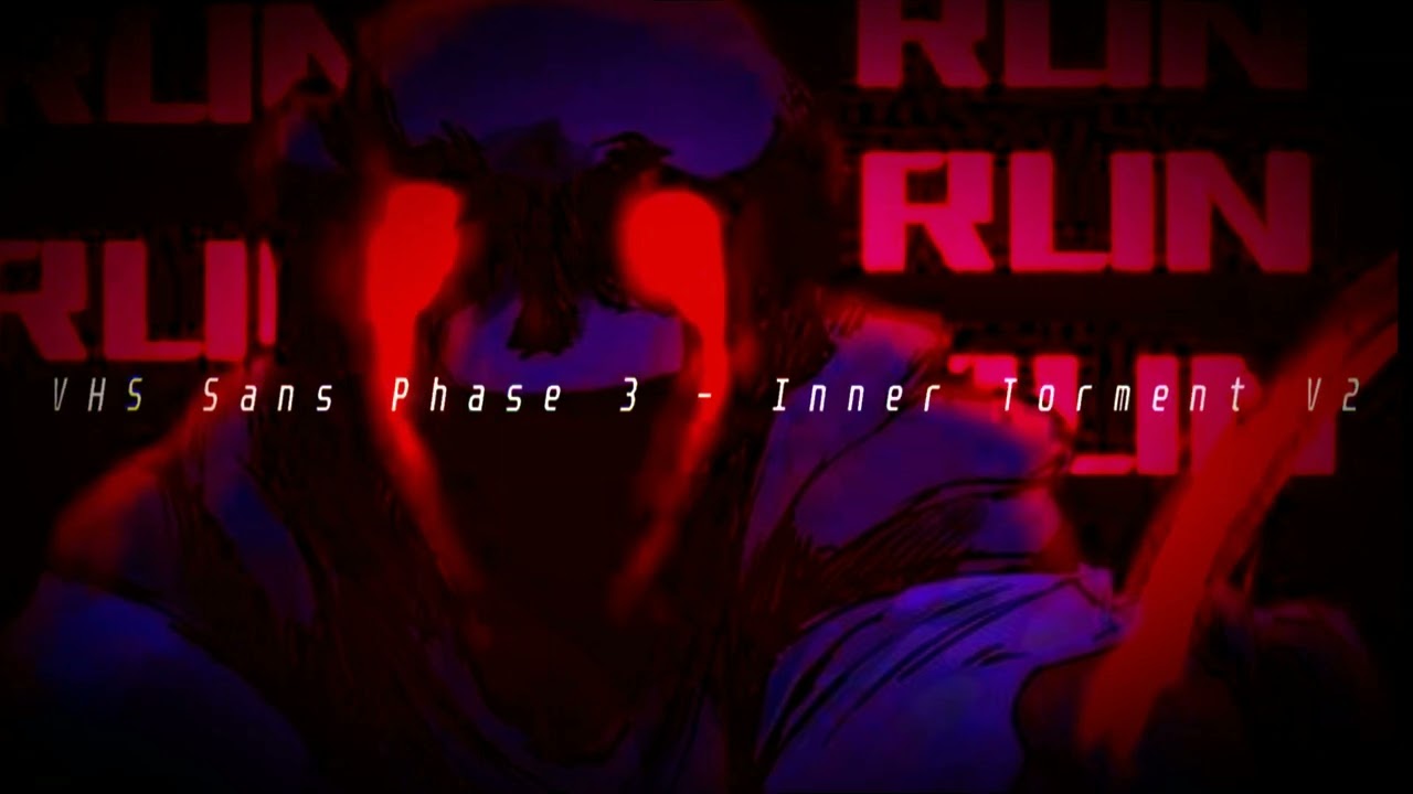 [PianoMan]- VHS Sans Phase 3 - Inner Torment Cover V2