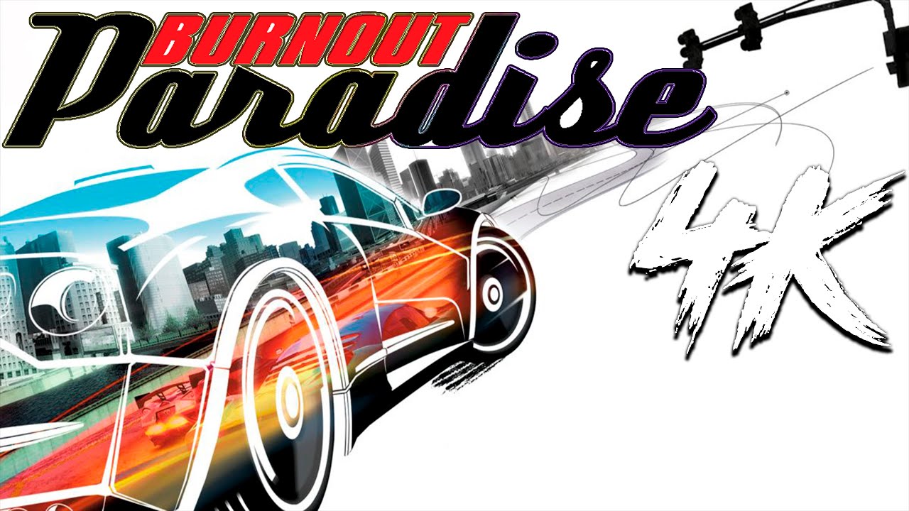 BURNOUT PARADISE (PC 4K 60FPS) WALKTHROUGH/LONGPLAY 2021 NO COMMENTARY