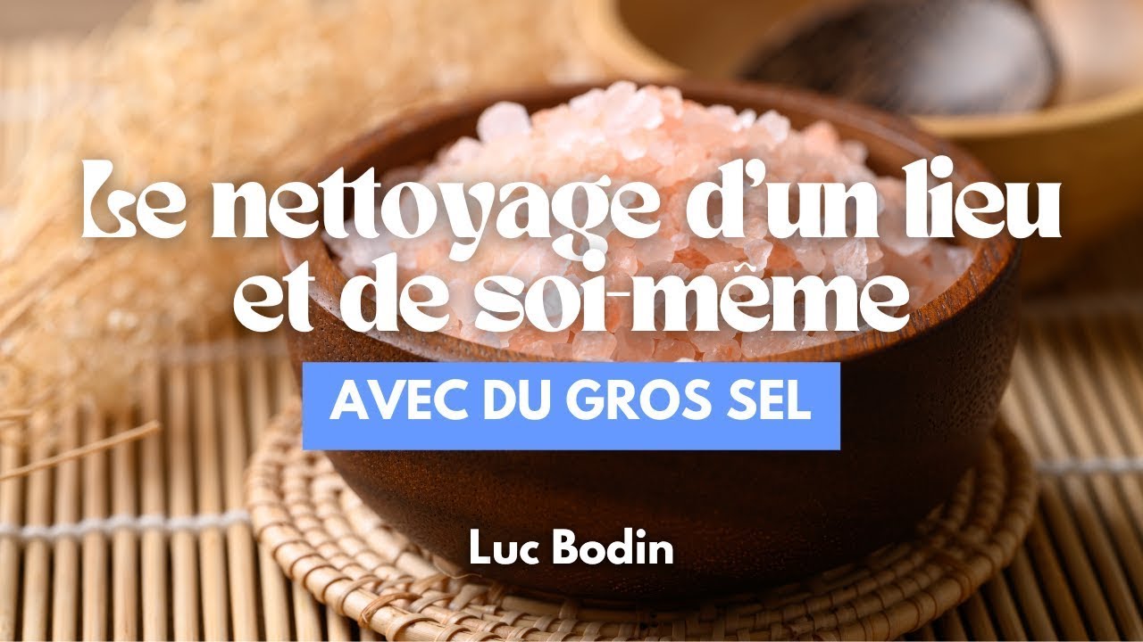 Le nettoyage d’un lieu et de soi-même avec du gros sel
