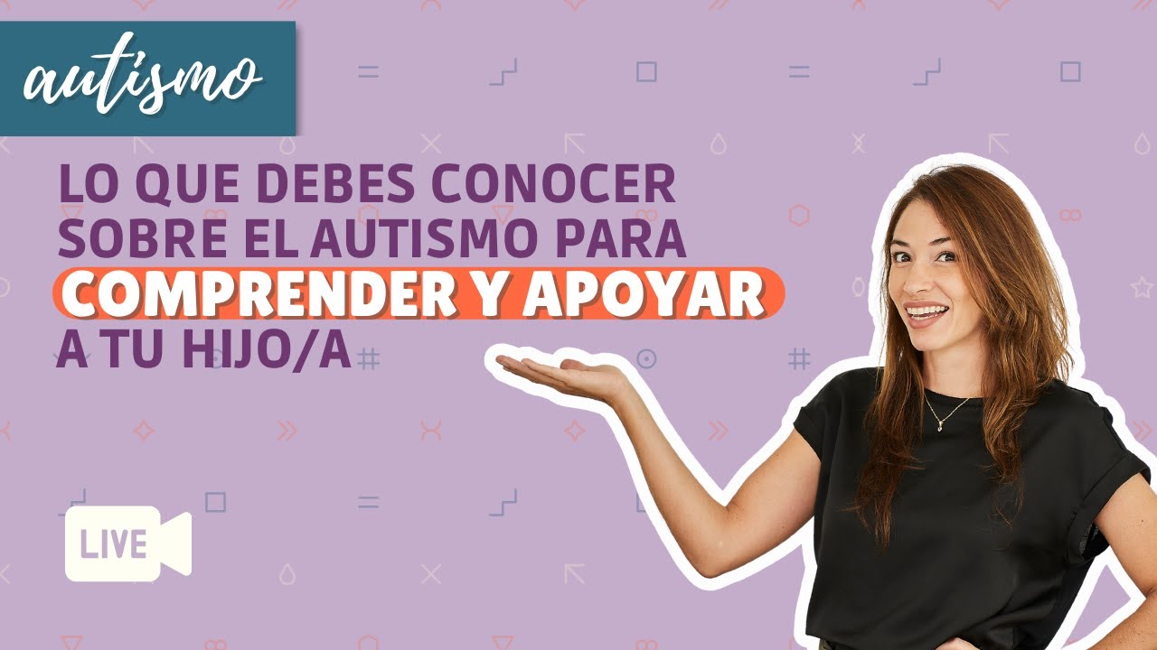 Lo que como Padre debes Conocer sobre el Autismo