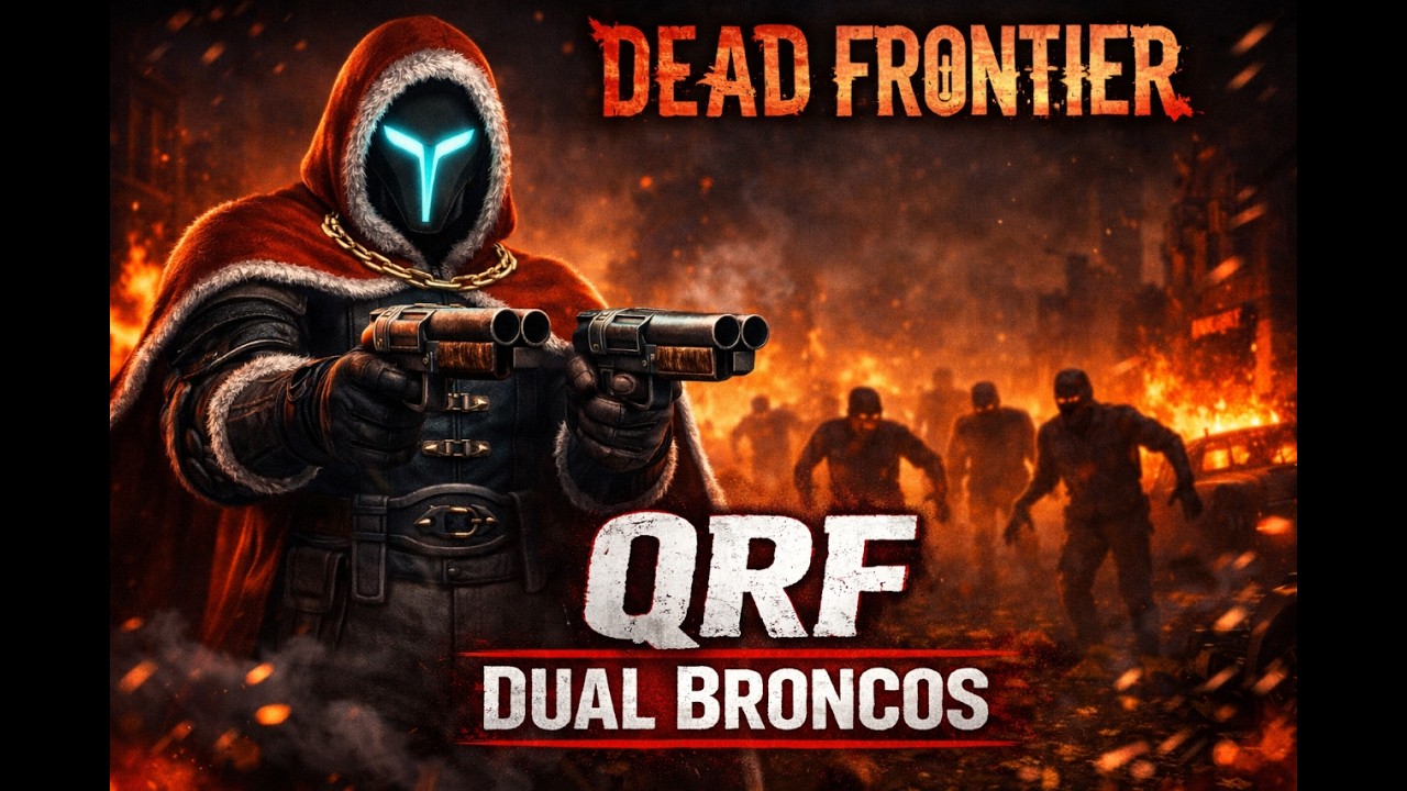 Dead Frontier - Mightman - QRF Speedrun - Dual Broncos