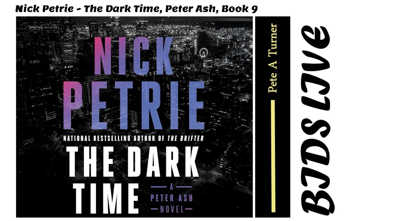 Nick Petrie - The Dark Time, Peter Ash, Book 9