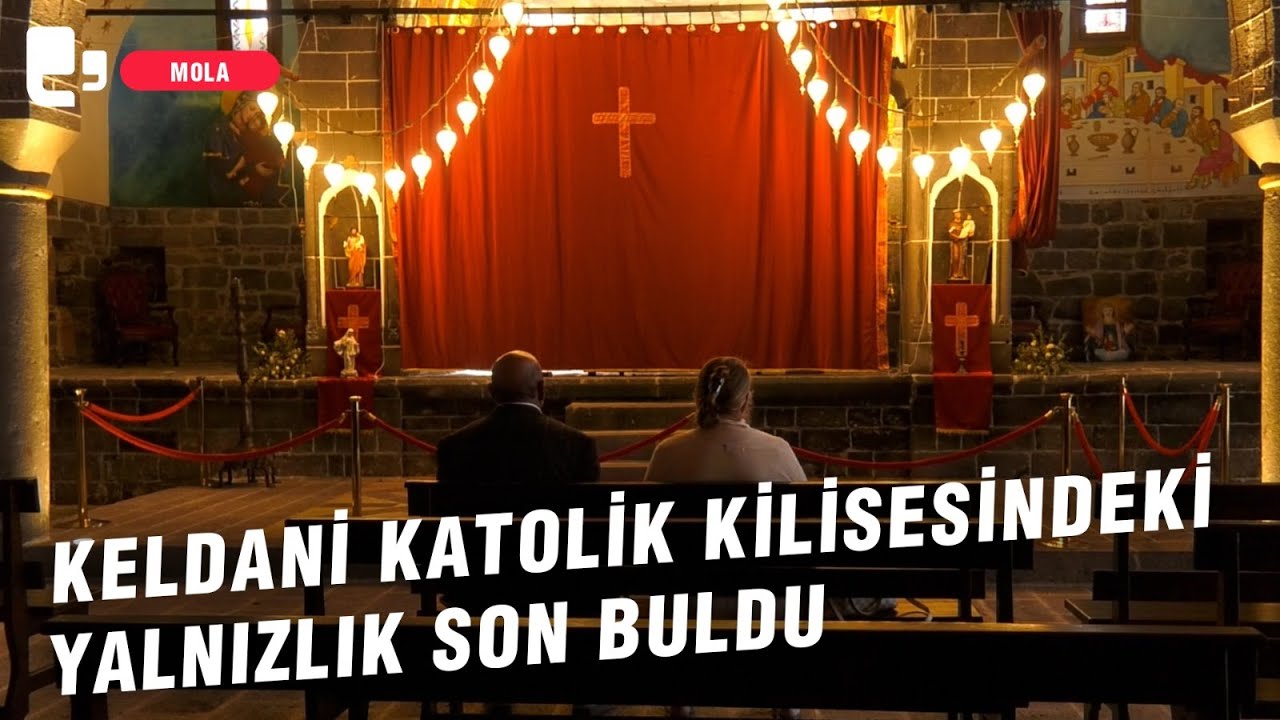 Mar Petyun Keldani Katolik Kilisesi'ndeki yalnızlık son buldu | Mola