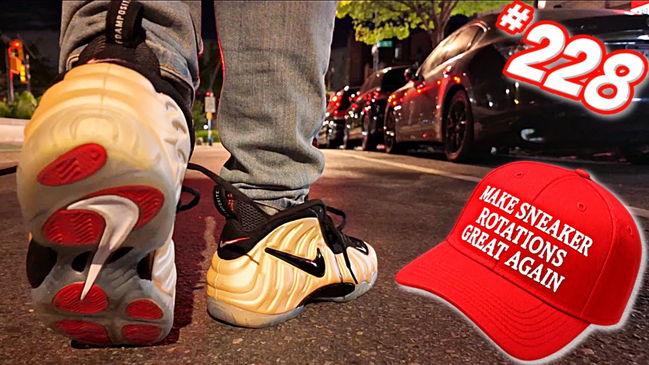 Make Sneaker Rotations GREAT Again! Foamposite Pro 'Pearl' #228