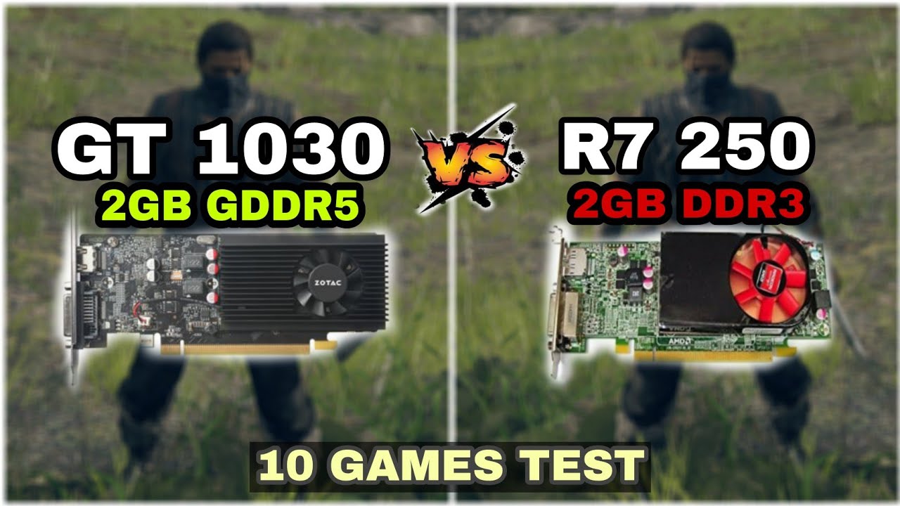 GT 1030 vs R7 250 | 10 Games Tested | How Much Difference ?
