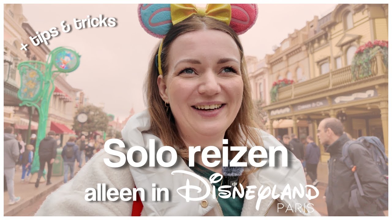DISNEYLAND PARIS SOLO TRIP: TIPS & TRICKS ♥️ ALLEEN REIZEN NAAR DISNEYLAND PARIS: WAAR LET JE OP?