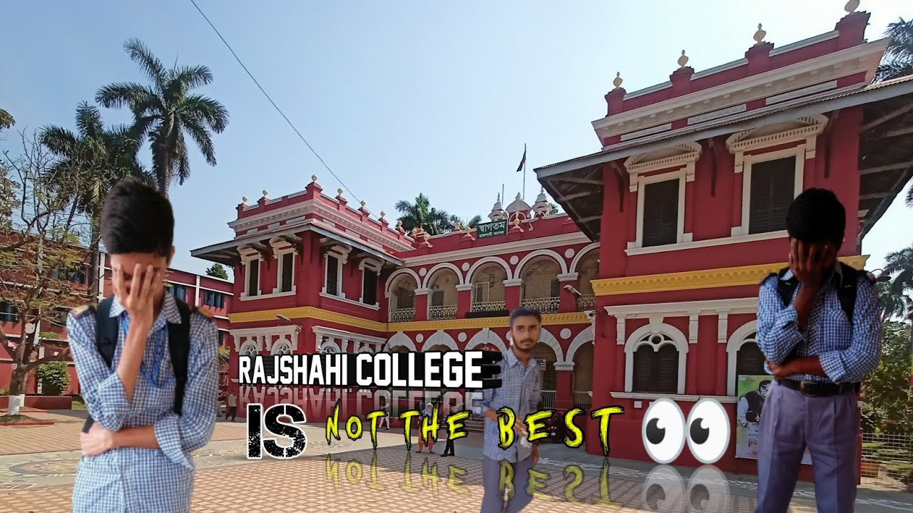 This is why you shouldn't study in the best college in universe •THE RAJSHAHI COLLEGE STUDENT'S VLOG