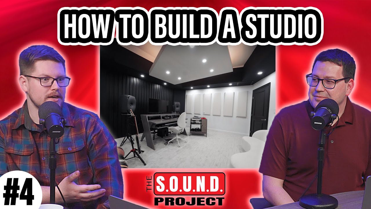 How To Build A Studio - The SOUND Project Episode 04