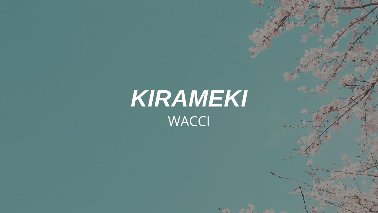 Kirameki  - Wacci (SUBTITULADA AL ESPAÑOL/ROMAJI/JAPONES) - Deijii